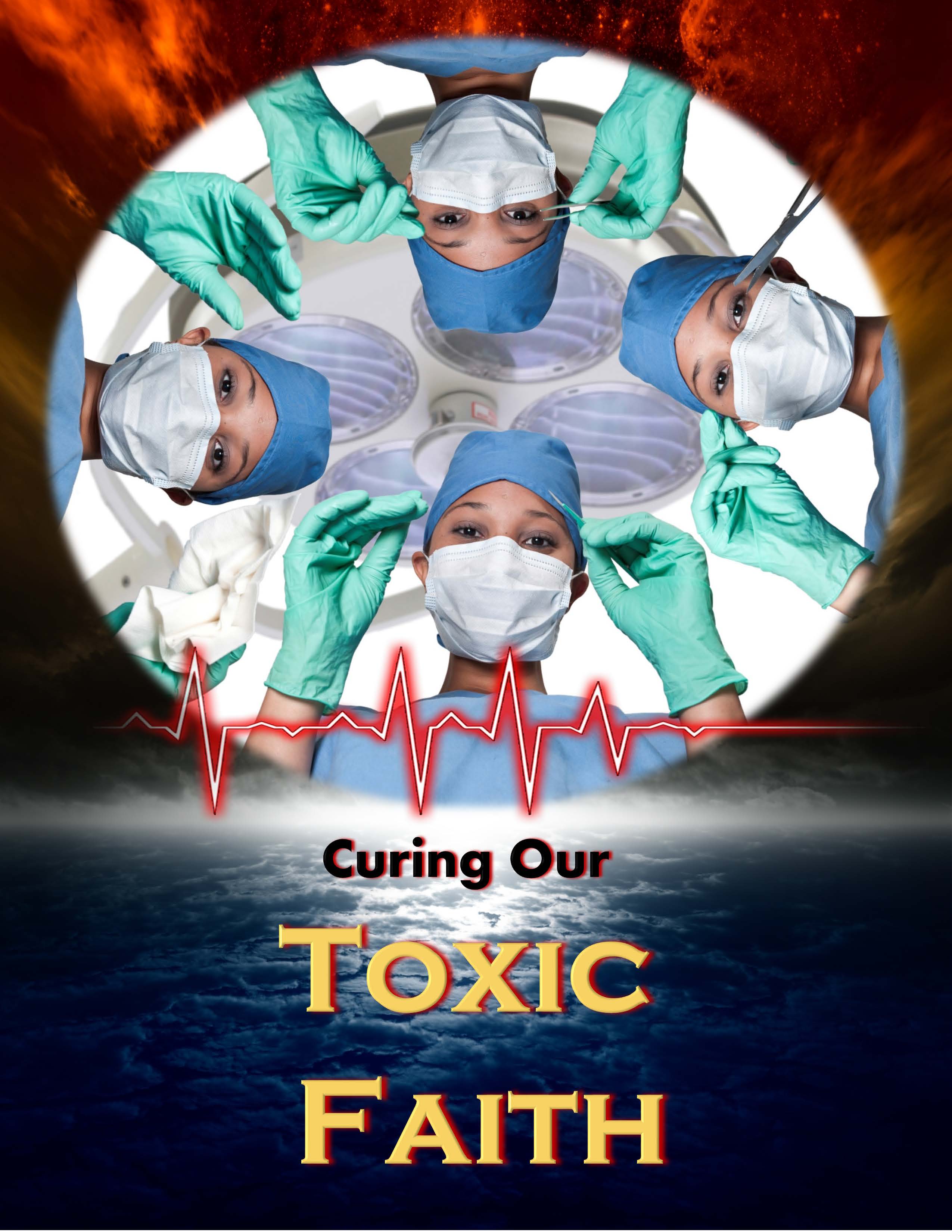 Curing Our Toxic Faith